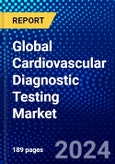 Global Cardiovascular Diagnostic Testing Market (2023-2028) by Type, End Use, Geography, Competitive Analysis, and Impact of Covid-19 with Ansoff Analysis- Product Image