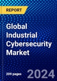 Global Industrial Cybersecurity Market (2023-2028) by Security, Offering, End-User, and Geography, Competitive Analysis, Impact of Covid-19, Impact of Economic Slowdown & Impending Recession with Ansoff Analysis- Product Image
