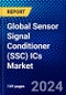 Global Sensor Signal Conditioner (SSC) ICs Market (2022-2027) by Function, Form Factor, Input, Application, End-User, Geography, Competitive Analysis, and the Impact of Covid-19 with Ansoff Analysis - Product Image