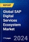 Global SAP Digital Services Ecosystem Market (2022-2027) by Solution Type, End-Use Industry, Geography, Competitive Analysis, and the Impact of Covid-19 with Ansoff Analysis - Product Image