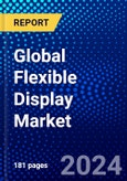Global Flexible Display Market (2023-2028) by Type, Material, Panel Size, Application, Geography, Competitive Analysis, and Impact of Covid-19, Ansoff Analysis- Product Image