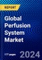 Global Perfusion System Market (2022-2027) by Component, Type, Technique, Geography, Competitive Analysis, and the Impact of Covid-19 with Ansoff Analysis - Product Image