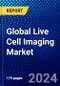 Global Live Cell Imaging Market (2022-2027) by Product & Service, Application, Technology, End User, Geography, Competitive Analysis, and the Impact of Covid-19 with Ansoff Analysis - Product Image