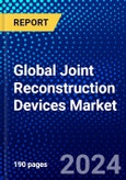 Global Joint Reconstruction Devices Market (2022-2027) by Type, Application, Geography, Competitive Analysis, and the Impact of Covid-19 with Ansoff Analysis- Product Image