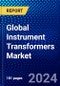 Global Instrument Transformers Market (2022-2027) by Type, Dielectric Medium, Voltage, Enclosure Type, Applications, Geography, Competitive Analysis, and the Impact of Covid-19 with Ansoff Analysis - Product Image