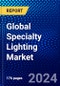 Global Specialty Lighting Market (2023-2028) by Light Source, Application, Entertainment Lighting, Medical Lighting, Application, Geography, Competitive Analysis, and Impact of Covid-19 with Ansoff Analysis - Product Image