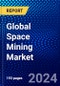 Global Space Mining Market (2022-2027) by Phase, Asteroid, Commodities Resources Available in Space, Asteroids Based on their Distance from Earth, Application, Geography, Competitive Analysis, and the Impact of Covid-19 with Ansoff Analysis - Product Thumbnail Image