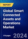 Global Smart Connected Assets and Operations Market (2023-2028) by Module, Industry, Geography, Competitive Analysis, and Impact of Covid-19, Ansoff Analysis- Product Image