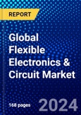 Global Flexible Electronics & Circuit Market (2023-2028) by Application, Vertical, Geography, Competitive Analysis, and Impact of Covid-19, Ansoff Analysis- Product Image