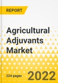 Agricultural Adjuvants Market - A Global Market and Regional Analysis: Focus on Product, Application, Supply Chain Analysis, and Country Analysis - Analysis and Forecast, 2022-2027- Product Image