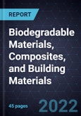 Growth Opportunities in Biodegradable Materials, Composites, and Building Materials- Product Image