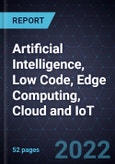 Growth Opportunities in Artificial Intelligence, Low Code, Edge Computing, Cloud and IoT- Product Image