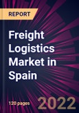 Freight Logistics Market in Spain 2022-2026- Product Image