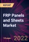 FRP Panels and Sheets Market 2022-2026 - Product Thumbnail Image