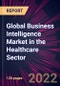 Global Business Intelligence Market in the Healthcare Sector 2022-2026 - Product Thumbnail Image
