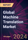 Global Machine Translation Market 2024-2028- Product Image