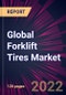 Global Forklift Tires Market 2022-2026 - Product Thumbnail Image