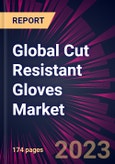Global Cut Resistant Gloves Market 2023-2027- Product Image