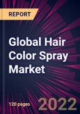 Global Hair Color Spray Market 2022-2026- Product Image