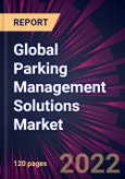 Global Parking Management Solutions Market 2022-2026- Product Image