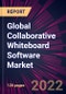 Global Collaborative Whiteboard Software Market 2022-2026 - Product Image