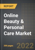 Online Beauty & Personal Care Market (2022 Edition) - Analysis By Category, By Type, By End User, By Region, By Country (2022 Edition): Market Insights and Forecast with Impact of COVID-19 (2022-2027)- Product Image