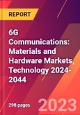 6G Communications: Materials and Hardware Markets, Technology 2024-2044- Product Image