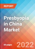Presbyopia in China - Market Insight, Epidemiology and Market Forecast - 2032- Product Image