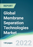Global Membrane Separation Technologies Market - Forecasts from 2022 to 2027- Product Image