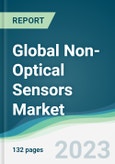 Global Non-Optical Sensors Market - Forecasts from 2023 to 2028- Product Image