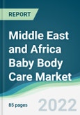 Middle East and Africa Baby Body Care Market - Forecasts from 2022 to 2027- Product Image