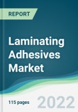 Laminating Adhesives Market - Forecasts from 2022 to 2027- Product Image