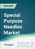 Special Purpose Needles Market - Forecasts from 2022 to 2027- Product Image