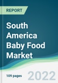 South America Baby Food Market - Forecasts from 2022 to 2027- Product Image
