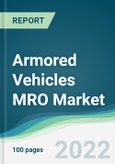 Armored Vehicles MRO Market - Forecasts from 2022 to 2027- Product Image