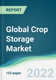 Global Crop Storage Market - Forecasts from 2022 to 2027- Product Image