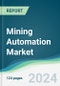 Mining Automation Market - Forecasts from 2022 to 2027 - Product Thumbnail Image