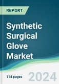 Synthetic Surgical Glove Market - Forecasts from 2022 to 2027- Product Image