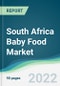 South Africa Baby Food Market - Forecasts from 2022 to 2027 - Product Thumbnail Image