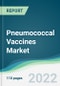 Pneumococcal Vaccines Market - Forecasts from 2022 to 2027 - Product Image