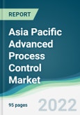 Asia Pacific Advanced Process Control Market - Forecasts from 2022 to 2027- Product Image