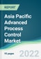 Asia Pacific Advanced Process Control Market - Forecasts from 2022 to 2027 - Product Image