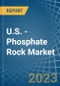 U.S. - Phosphate Rock - Market Analysis, Forecast, Size, Trends and Insights. Update: COVID-19 Impact - Product Thumbnail Image