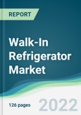 Walk-In Refrigerator Market - Forecasts from 2022 to 2027- Product Image