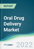 Oral Drug Delivery Market - Forecasts from 2022 to 2027- Product Image