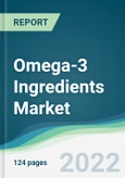 Omega-3 Ingredients Market - Forecasts from 2022 to 2027- Product Image