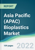 Asia Pacific (APAC) Bioplastics Market - Forecasts from 2022 to 2027- Product Image