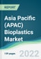 Asia Pacific (APAC) Bioplastics Market - Forecasts from 2022 to 2027 - Product Thumbnail Image