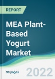 MEA Plant-Based Yogurt Market - Forecasts from 2022 to 2027- Product Image