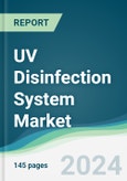 UV Disinfection System Market - Forecasts from 2022 to 2027- Product Image